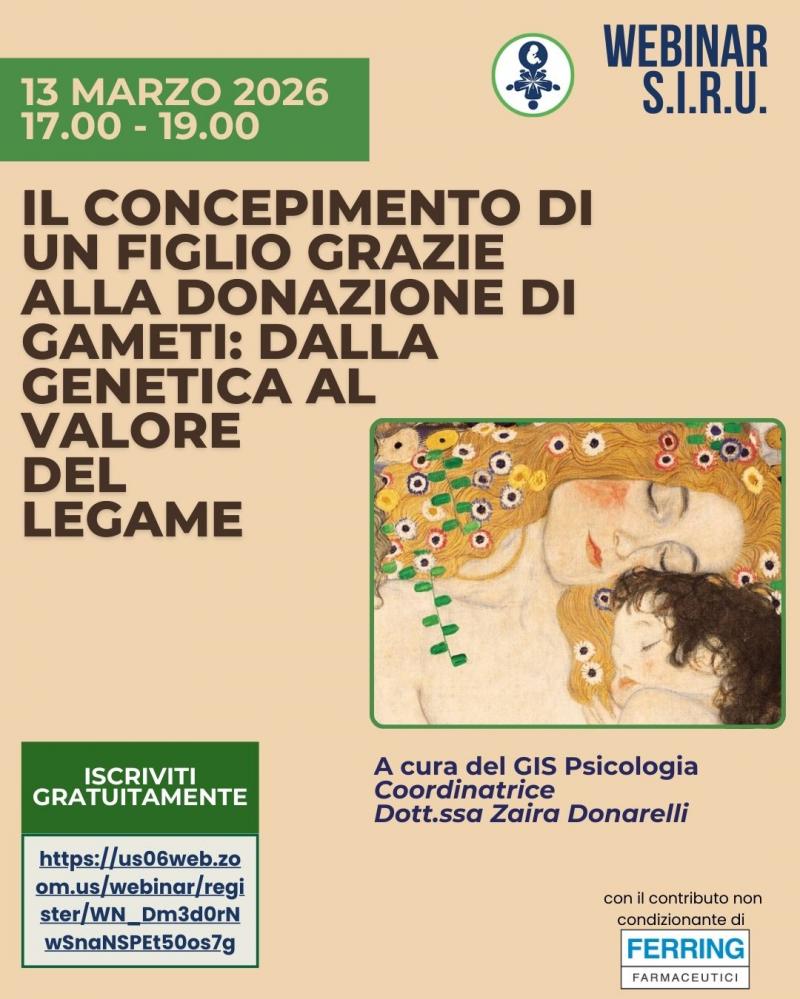 13_MARZO_WEBINAR_SIRU:_Il_concepimento_di_un_figlio_grazie_alla_donazione_di_gameti:_dalla_genetica_al_valore_del_legame