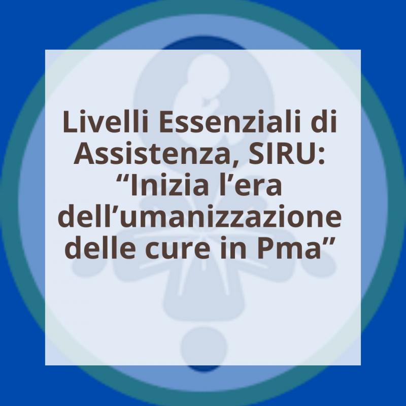 Livelli_Essenziali_di_Assistenza,_Siru:_“Inizia_l’era_dell’umanizzazione_delle_cure_in_Pma”
