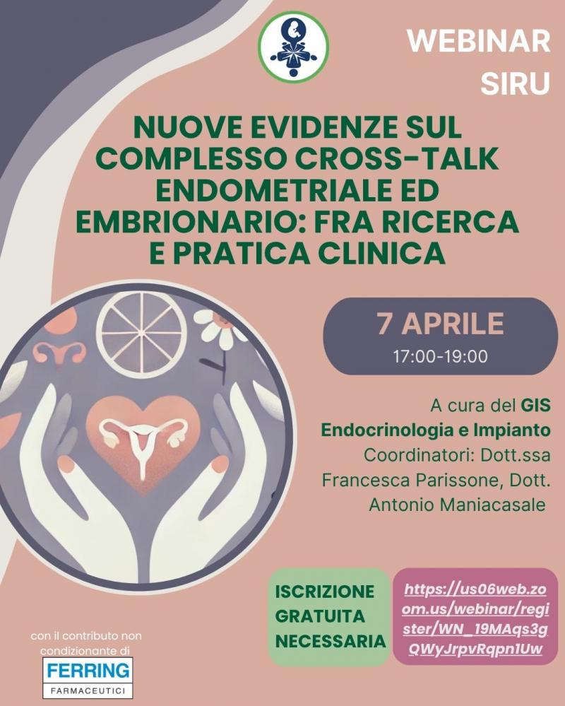 WEBINAR_SIRU_7_Aprile_2026_Nuove_evidenze_sul_complesso_cross-talk_endometriale_ed_embrionario:_fra_ricerca_e_pratica_clinica